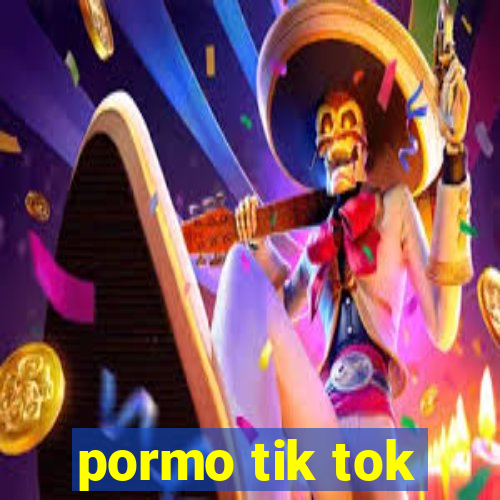 pormo tik tok